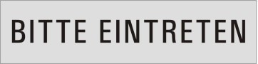 BITTE EINTRETEN Aluminiumschild 27176-E