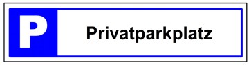 Parkplatzschild Privatparkplatz