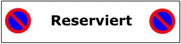 Parkplatzschild Reserviert