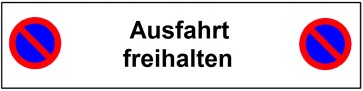 Parkplatzschild Ausfahrt freihalten