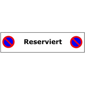 Parkplatzschild Reserviert