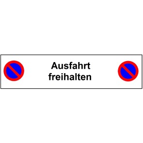 Parkplatzschild Ausfahrt freihalten